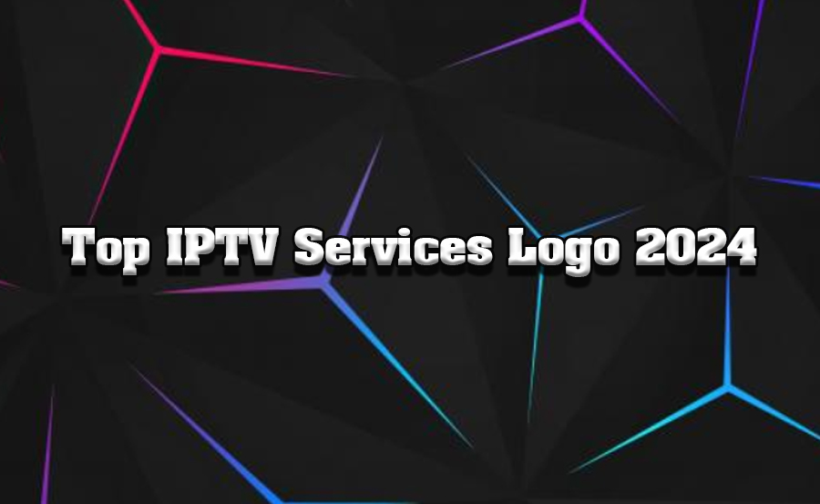 Top 10 IPTV Services Reviewed for 2024